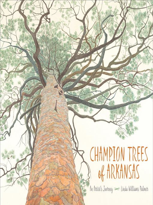 Title details for Champion Trees of Arkansas by Linda Williams Palmer - Available